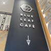 BLUE LEAF CAFE 京都