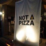 NOT A PIZZA - 