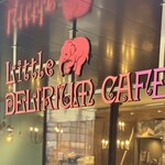 リトル デリリウムカフェ - 