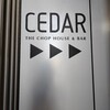 CEDAR THE CHOP HOUSE＆BAR
