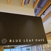 BLUE LEAF CAFE 仙台
