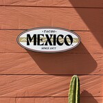 タコス専門店 MEXICO - 