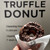 TRUFFLE DONUT - 料理写真: