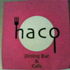Dining Bar & Cafe  haco