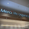 Merci life organics Minamoa廣島店 - 看板