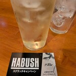 焼鳥 燈籠 - HABUSHソーダ割（800円）。スクラッチは外れ…