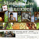 Itarian Dainingu Eregansu - 6月27日Misaki'ｓ　Live　ELEGANCE