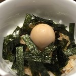 RAMEN 風見鶏 - 半熟玉子ご飯。