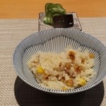 町家懐石　六花 - トウモロコシの炊き込みご飯