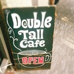 Double Tall Cafe - 看板
