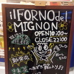 Il FORNO del MIGNON - 立て看板