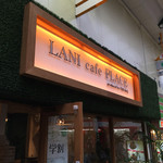 LANI cafe PLACE - 外観です。