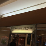 MAISON KAYSER Cafe - メゾンカイザー