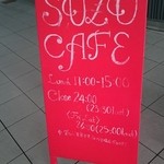 SUZU CAFE - 外看板