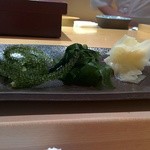 匠 進吾 - 海ぶどう、ワカメ、ガリ