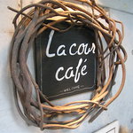 ラ・クール・カフェ - こんなかわいいお出迎え
