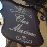 Chez Maxime - お店の看板