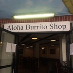 Aloha Burrito Shop - 開いてて良かった