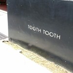TOOTH TOOTH TOKYO - 