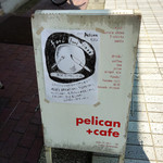 pelican＋cafe - 