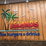 Islands Fine Burgers & Drinks - 楽しげな看板！