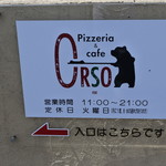 Pizzeria & cafe ORSO - 営業案内