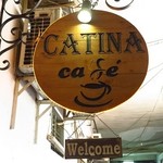 Catina Cafe - 店先の看板