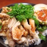 濃厚鶏そば麺屋武一 & 本格炭火焼鳥 新道 - チャーシュー丼