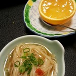 赤心 - 〆の稲庭うどん・デザートの蜜柑ゼリー