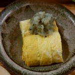 むろまち 加地 - 玉子焼き　柴漬け入り大根おろし