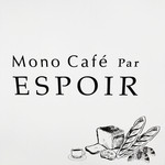 Mono Cafe Par ESPOIR - かわいい看板❤︎