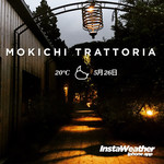 MOKICHI TRATTORIA - 
