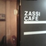 ザッシカフェ - ZASSI cafe入口