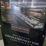 CHOCOLATIER PALET D'OR - ☆看板もありますね～☆