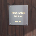 TROIS SAGES - 