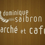 ドミニク・サブロン マルシェ・エ・カフェ - 