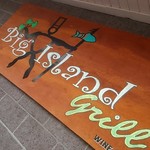 Big Island Grill - 店頭看板
