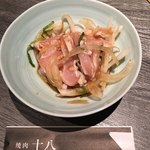 焼肉十八 - 黒岩土鶏タタキ