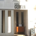 CAFE CEREZA - 外観はシンプル