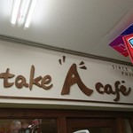 take "A" cafe - 