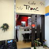 Cafe　Tronc
