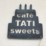 cafe TATI - 看板