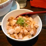 らーめん 鶏喰 - 鶏チャーシュー丼