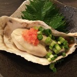 俺の魚を食ってみろ!! - ･･･蒸し牡蠣。