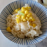 大志満 - とうもろこしの炊き込みご飯