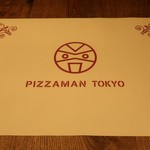 PIZZAMAN TOKYO - 