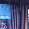 cafe marble  仏光寺店