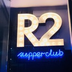 R2 SUPPER CLUB - 