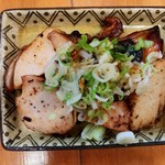 らーめん森や。 - 鶏チャーシューのゆずこしょう焼き
