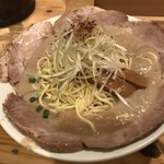 麺屋 極鶏 - 極鶏　鶏だく (チャーシュー増)